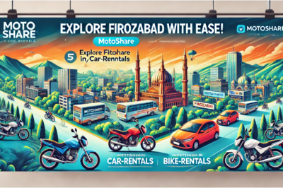 Explore Firozabad with Ease: Rent Bikes and Cars Effortlessly on Motoshare